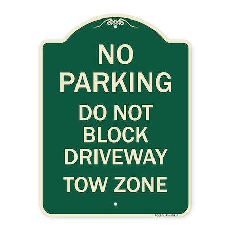 Signmission No Parking Do Not Block Driveway Tow Zone Heavy-Gauge Aluminum Sign, 24" x 18", G-1824-23814 A-DES-G-1824-23814